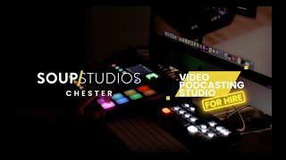 Video Podcasting Studio For Hire - Soup Studios Chester