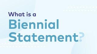 What A Biennial Statement Means To Your Business