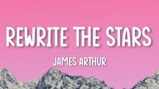 Rewrite The Stars - James Arthur ft. Anne-Marie (Lyrics) | Ed Sheeran |Shawn Mendes|The Chainsmokers