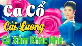Vừa Nằm Vừa Nghe Ca Cổ Cải Lương Hơi Dài Dễ Ngủ - Ca Cổ Cải Lương Xưa CẢ XÓM KHÓC NHÈCa Cổ Tân Thời