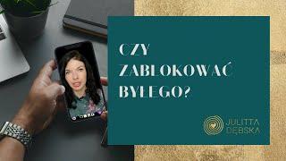 Czy zablokować byłego?