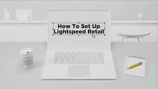 How to Set Up Lightspeed Retail