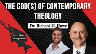 7. The god(s) of contemporary theology | Dr. Richard Howe