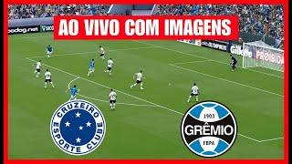 CRUZEIRO X GRÊMIO AO VIVO COM IMAGENS | BRASILEIRÃO 2024