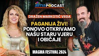 PAGANIJA ŽIVI! PONOVO OTKRIVAMO NAŠU STARU VJERU I OBIČAJE / DRAŽEN MARKOTIĆ VEGA - MAGMA PODCAST