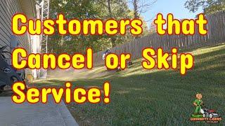 What do you do with customers that cancel or want to skip service?