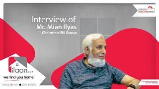 Chairman IRS Group Mian Ilyas Interview (Part 1) | PRES | ilaan.com