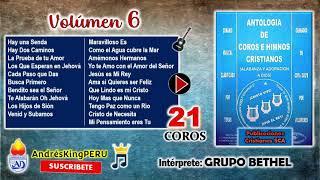 ANTOLOGIA DE COROS E HIMNOS Volumen 6 GRUPO BETHEL (PERU)