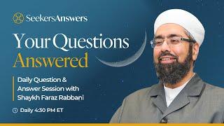 90 - Live SeekersAnswers - Shaykh Faraz Rabbani