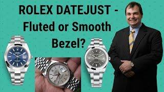 ROLEX DATEJUST 41 - Fluted or Smooth Bezel ?