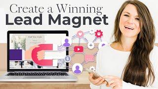 Design and Deliver a Winning Lead Magnet to Grow Your Email List