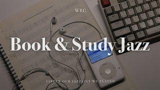 [Playlist]  Book & Study Jazz | Relaxing Jazz Playlist for Study and Focus