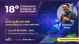 A Evolução do Ser: Consciência e Livre-Arbítrio - Rossandro Klinjey