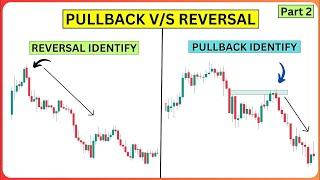 The Easy Way to Identify Pullback Opportunities Without Losing Money | Pullback Vs Reversal Identify