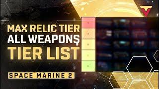 The Ultimate Weapon Tier List ALL RELIC in Space Marine 2