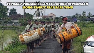 TERBARU TABUH VARIASI SELAMAT DATANG BERSAMAAN GENDANG BELEQ GONG TEMPIT DAN GB SARI TEMU LIVE SAKRA