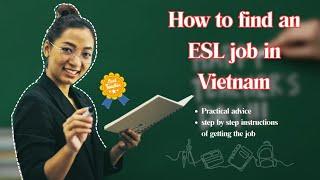 How to Find an ESL Teaching Job in Vietnam: A Step-by-Step Guide