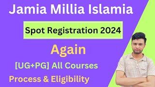 JMI Spot Admission Again for All Courses | Last Chance | Process & Eligibility