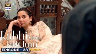 New! Kabhi Main Kabhi Tum Episode 28 | Promo | Tomorrow at 8:00PM | ARY Digital