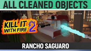 Kill It With Fire 2 - All Cleaned Objects - Rancho Saguaro