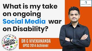 What is My Take on the Ongoing Social Media War on Disability? - Dr. G Vivekananda