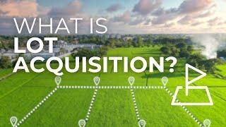 What is Lot Acquisition?