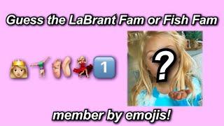 Guess The LaBrant Fam/Fish Fam Member By EMOJIS!