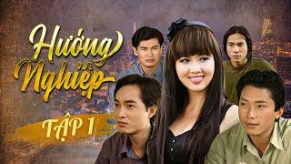 Hướng Nghiệp  - Tập 1 | Phim Việt Nam Kinh Điển | Kinh Quốc, Tiết Cương, Khương Thịnh, Lê Khánh