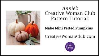 How to Make Mini Felted Pumpkins | an Annie's Kit Club Tutorial