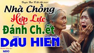 NHÀ CHỒNG LỰU ĐẠN HỢP LỰC ĐÀY ĐỌA DÂU HIỀN và Quả báo nhãn tiền - Tiểu Thuyết Đời Thực Đặc Sắc