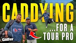 What it's really like to caddy for a Tour Pro? | Today's Golfer