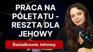 Czy Świadkowie Jehowy Rezygnują z Kariery zawodowej dla Wiary? 353