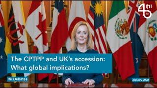 The CPTPP and UK’s accession: What global implications?