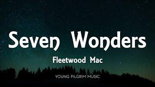 Fleetwood Mac - Seven Wonders (Lyrics)