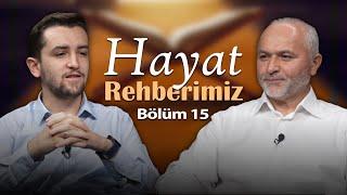 Allah'ın Hükümdarlığı | Hayat Rehberimiz | 15. Bölüm