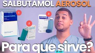 SALBUTAMOL AEROSOL PARA QUE SIRVE | 3 COSAS