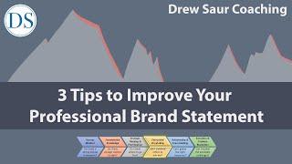 3 Tips to Improve Your Professional Brand Statement