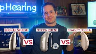 Phonak Audéo Sphere vs. Oticon Intent vs. Starkey Edge AI