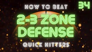 Quick Hitters vs  2-3 Zone Defense