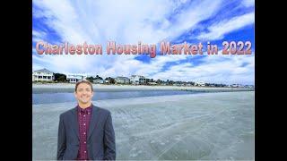 What you need to know about the Charleston Housing Market in 2022