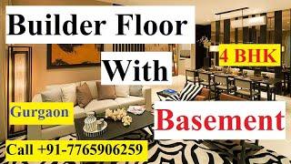 4 BHK Builder floor with Basement in Gurgaon +91-7765906259