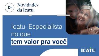 Icatu: especialista no que tem valor pra você