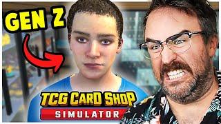 Gen Z DESTROYED My Business! | TCG Card Shop Simulator