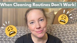 If Cleaning Routines DON'T WORK for you, WATCH THIS.