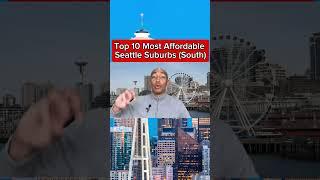 Top 10 Most Affordable Seattle Suburbs | South of Seattle | Living in Seattle