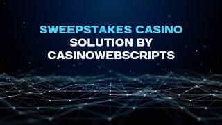 CasinoWebScripts Sweepstakes Casino Solution