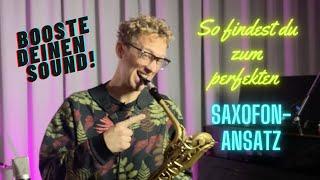 Weniger Druck = mehr Sound – Der Weg zum richtigen SAX ANSATZ