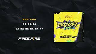 Booyah My Way (ft. Selva) | Booyah Day 2024 Official Lyric Video |  Free Fire Official