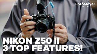 NIKON Z50II: DIE 3 TOP-FEATURES IN UNTER 2 MINUTEN! @FOTOMEYER