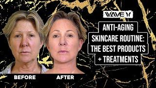 Anti-Aging Skin Routine Treatments | Taking Care Of Your Skin For Anti-Skin